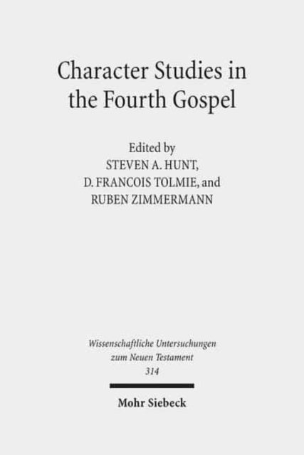 Book cover of: Character Studies in the Fourth Gospel. By: Steven A. Hunt