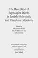 Book cover of: Reception of Septuagint Words in Jewish-Hellenistic and Christian Literature. By: Eberhard Bons
