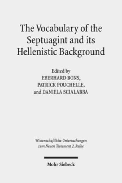 Book cover of: Vocabulary of the Septuagint and its Hellenistic Background. By: Eberhard Bons