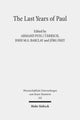 Book cover of: Last Years of Paul. By: Tarragona Conference (June 25-29, 2013 Tarragona, Spain)