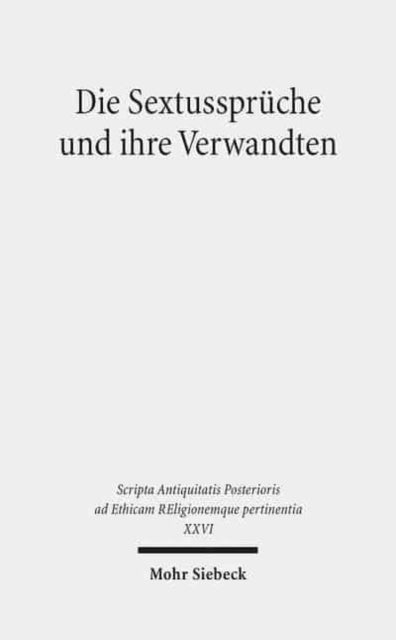 Book cover of: Die Sextusspruche und ihre Verwandten. By: Wilfried Eisele
