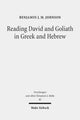 Book cover of: Reading David and Goliath in Greek and Hebrew. By: Benjamin J. M. Johnson
