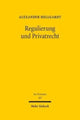 Book cover of: Regulierung und Privatrecht. By: Alexander Hellgardt