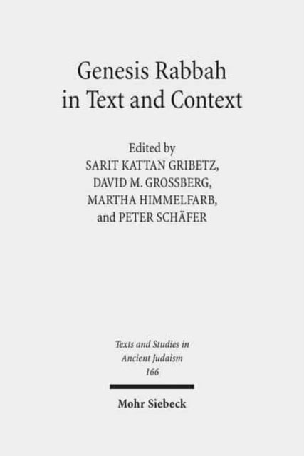 Book cover of: Genesis Rabbah in Text and Context. By: Sarit Kattan Gribetz