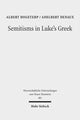 Book cover of: Semitisms in Luke's Greek. By: Albert Hogeterp