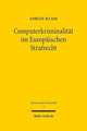 Book cover of: Computerkriminalitat im Europaischen Strafrecht. By: Adrian Haase
