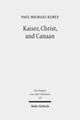 Book cover of: Kaiser, Christ, and Canaan. By: Paul Michael Kurtz