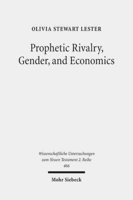 Book cover of: Prophetic Rivalry, Gender, and Economics. By: Olivia Stewart Lester