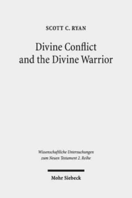 Book cover of: Divine Conflict and the Divine Warrior. By: Scott C. Ryan