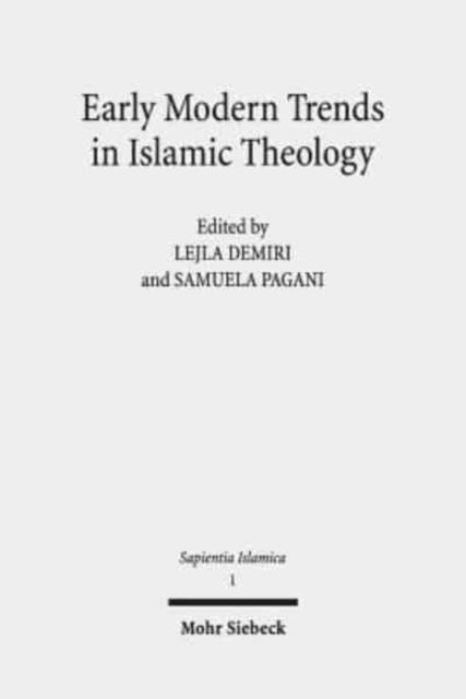 Book cover of: Early Modern Trends in Islamic Theology. By: Leijla Demiri
