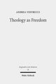 Book cover of: Theology as Freedom. By: Andrea Vestrucci