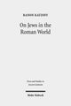 Book cover of: On Jews in the Roman World. By: Ranon Katzoff