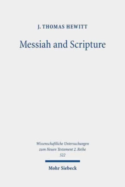 Book cover of: Messiah and Scripture. By: J. Thomas Hewitt