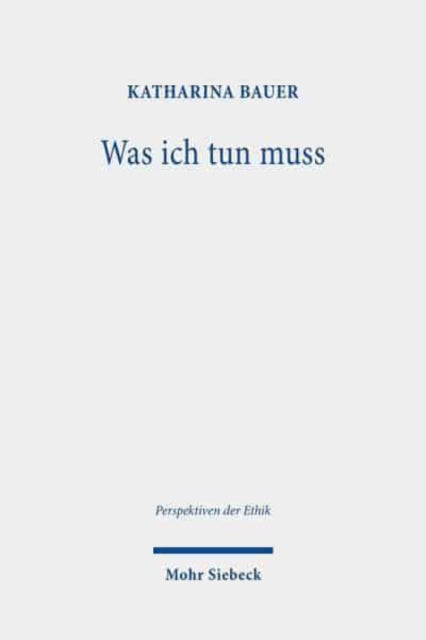 Book cover of: Was ich tun muss. By: Katharina Bauer