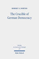 Book cover of: Crucible of German Democracy. By: Robert E. Norton