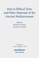 Book cover of: Pain in Biblical Texts and Other Materials of the Ancient Mediterranean. By: Michaela Bauks