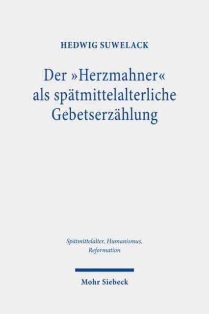 Book cover of: Der "Herzmahner" als spatmittelalterliche Gebetserzahlung. By: Hedwig Suwelack