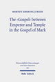 Book cover of: 'Gospel' between Emperor and Temple in the Gospel of Mark. By: Morten Hørning Jensen