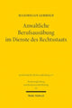Book cover of: Anwaltliche Berufsausubung im Dienste des Rechtsstaats. By: Maximilian Gerhold