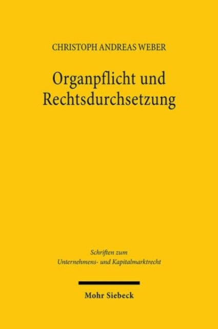Book cover of: Organpflicht und Rechtsdurchsetzung. By: Christoph Andreas Weber