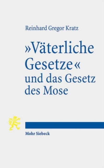 Book cover of: "Vaterliche Gesetze" und das Gesetz des Mose