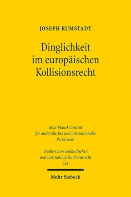 Book cover of: Dinglichkeit im europaischen Kollisionsrecht. By: Joseph Rumstadt