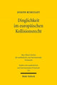 Book cover of: Dinglichkeit im europaischen Kollisionsrecht. By: Joseph Rumstadt