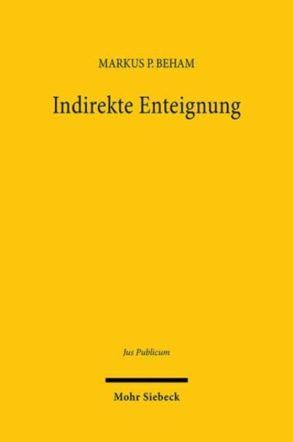 Book cover of: Indirekte Enteignung. By: Markus P. Beham