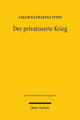 Book cover of: Der privatisierte Krieg. By: Sarah Katharina Stein