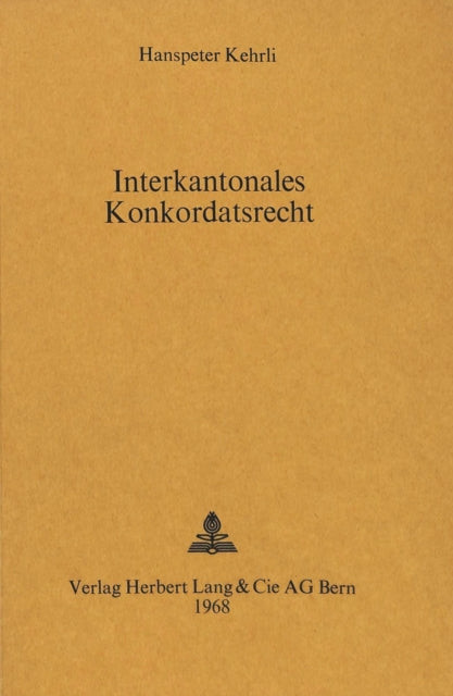 Book cover of: Interkantonales Konkordatsrecht. By: Hanspeter Kehrli