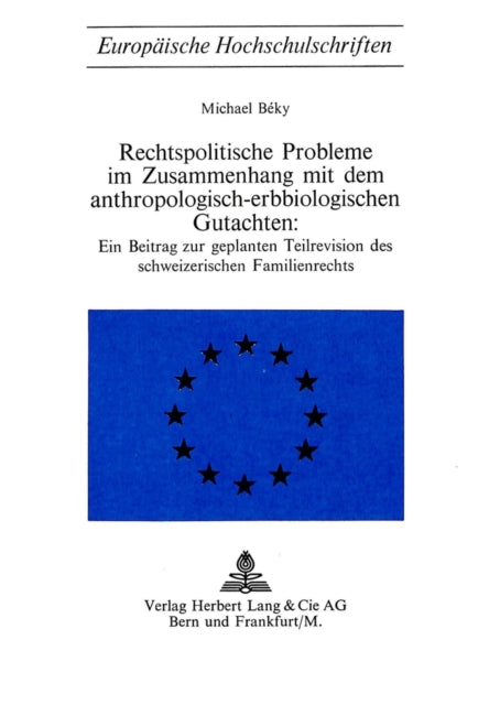 Book cover of: Rechtspolitische Probleme im Zusammenhang mit dem anthropologisch-erbbiologischen Gutachten. By: Michael Béky