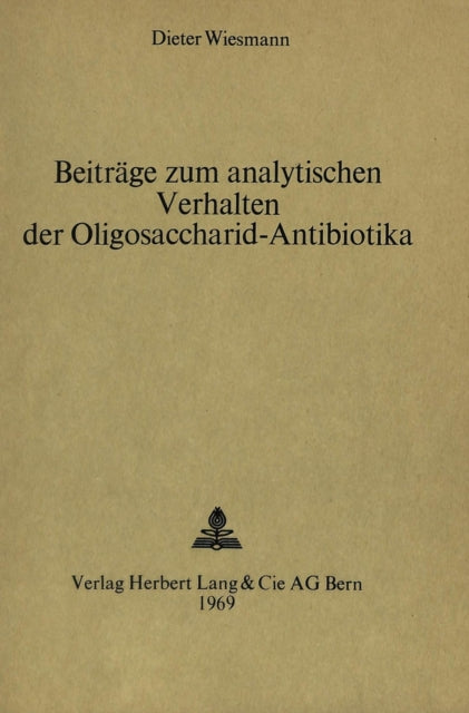 Book cover of: Beitraege zum analytischen Verhalten der Oligosaccharid-Antibiotika. By: Dieter Wiesmann