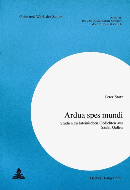 Book cover of: Ardua Spes Mundi. By: Peter Stotz