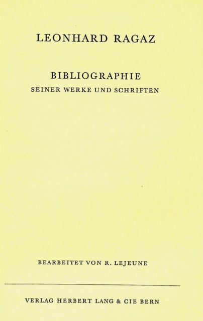 Book cover of: Bibliographie Seiner Werke Und Schriften. By: Leonhard Ragaz