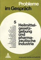 Book cover of: Heilmittelgesetzgebung und pharmazeutische Industrie