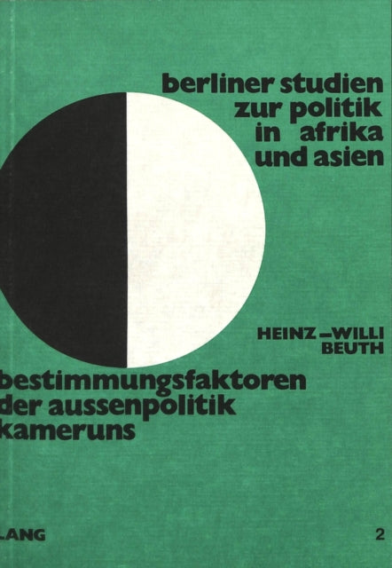 Book cover of: Bestimmungsfaktor der Aussenpolitik Kameruns