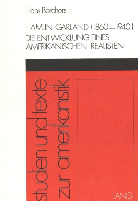 Book cover of: Hamlin Garland (1860-1940)- Die Entwicklung eines amerikanischen Realisten