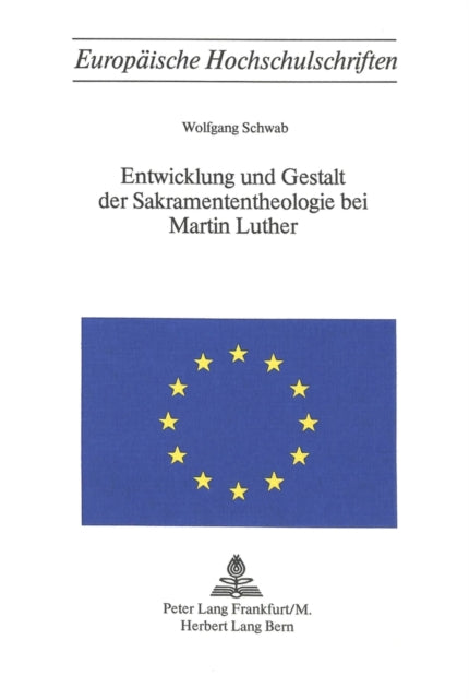 Book cover of: Entwicklung und Gestalt der Sakramententheologie bei Martin Luther