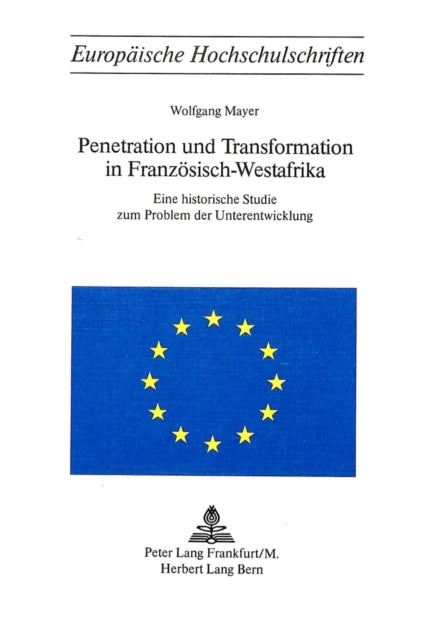 Book cover of: Penetration und Transformation in Franzoesisch-Westafrika