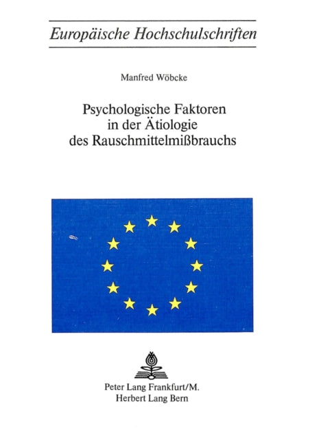 Book cover of: Psychologische Faktoren in der Aetiologie des Rauschmittelmissbrauchs