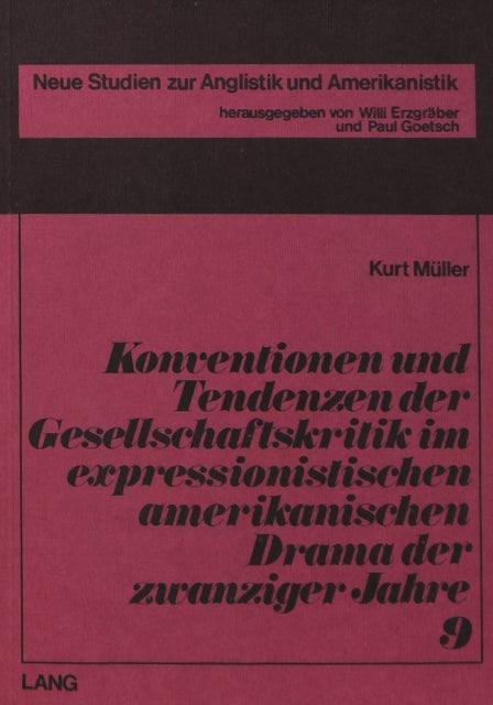 Book cover of: Konventionen und Tendenzen der Gesellschaftskritik im expressionistischen amerikanischen Drama der zwanziger Jahre