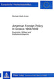 Book cover of: American Foreign Policy in Greece, 1944-1949