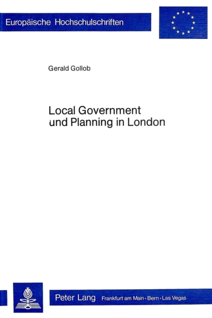 Book cover of: Local Government und Planning in London