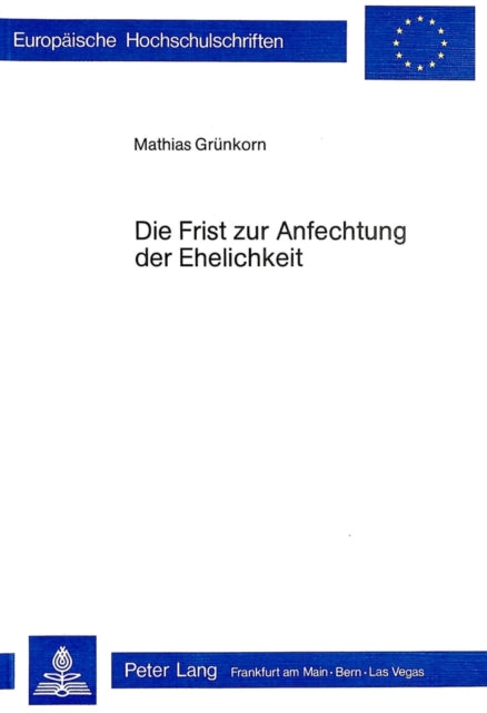 Book cover of: Die Frist zur Anfechtung der Ehelichkeit