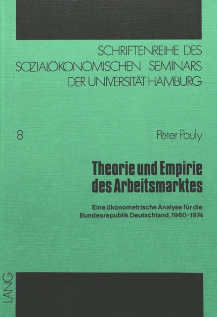 Book cover of: Theorie und Empirie des Arbeitsmarktes