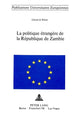 Book cover of: La politique etrangere de la republique de Zambie