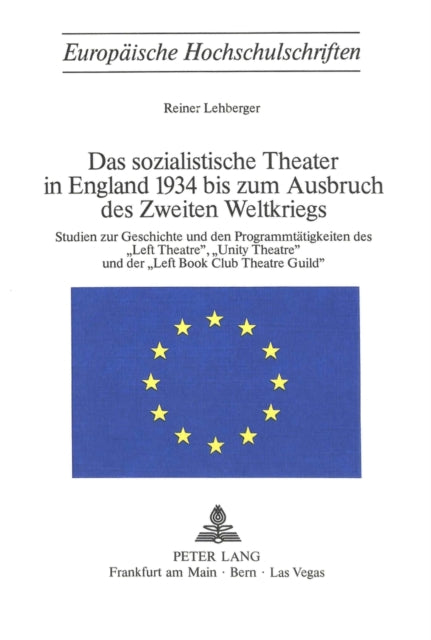 Book cover of: Das sozialistische Theater in England 1934 bis zum Ausbruch des Zweiten Weltkriegs. By: Reiner Lehberger
