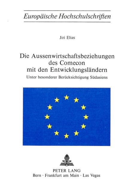 Book cover of: Die Aussenwirtschaftsbeziehungen des Comecon mit den Entwicklungslaendern