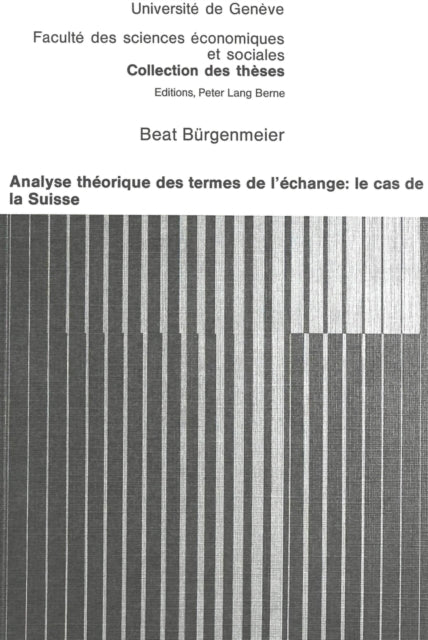 Book cover of: Analyse theorique des termes de l'echange: le cas de la Suisse. By: Beat Bürgenmeier