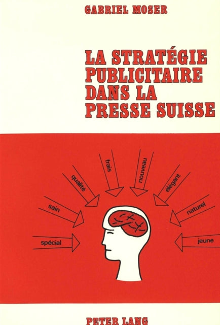 Book cover of: La strategie publicitaire dans la presse suisse. By: Gabriel Moser